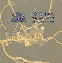 Dienst van Vokshuisvesting Rotterdam - Rotterdam zijn woningen vroeger en nu.