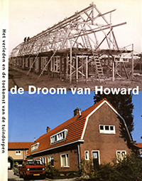 Smit, Frank / et al - De Droom van Howard. Het verleden en de toekomst van de tuindorpen.