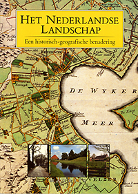 Barends, S. / Renes, J. / et al (editors) - Het Nederlandse Landschap. Een historisch-geografische benadering.