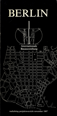 Bouwman, Henk / Butter, Peter / et al - Berlin Internationale Bauausstellung, toelichting projektoverzicht november 1987.