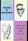 click to enlarge: Kuiper, J. A. Visueel & dynamisch. De stedebouw van Granpré Molière & Verhagen 1915 - 1950.