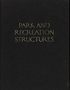 click to enlarge: Good, Albert H. Park and Recreation Structures. Part I:  Administration and Basic Service Facilities, Part II:  Recreational and Cultural Facilities, Part III: Overnight and Organized Camp Facilities.