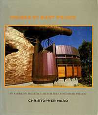 Mead, Christopher - Houses by Bart Prince: An American Architecture for the Continuous Present.
