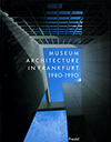 click to enlarge: Lampugnani, Vittorio Magnano (editor) / Fischer, Volker / Lauer, Heike Museum Architecture in Frankfurt 1980 - 1990.