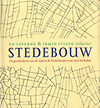 click to enlarge: Taverne, Ed / Visser, Irmin (editors) Stedebouw. De geschiedenis van de stad in de Nederlanden van 1500 tot heden.