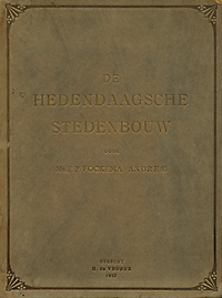 Fockema Andreae, J. P. - De hedendaagsche stedenbouw.