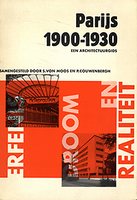 Moos, Stanislaus von / Couwenbergh, Peter / (compilers) - Parijs 1900 -1930. Een architectuurgids.