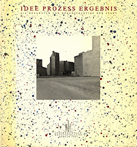 Zwoch, Felix / Kohlmeyer. Agnes (editors) - Idee Prozess Ergebnis. Die Reparatur  und Rekonstruktion der Stadt. Internationale Bauausstellung Berlin 1987.