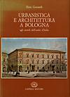 click to enlarge: Gottarelli, Elena Urbanistica e Architettura a Bologna agli esordi dell'unità d'Italia.