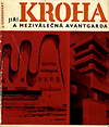 click to enlarge: Císarovsky, J. Jiri Kroha a mezivalecna avantgarda.
