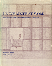 Sekler, Eduard F. / Curtis, William - Le Corbusier at work. The Genesis of the Carpenter Center for the Visual Arts.