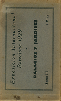NN - Exposición Internacional Barcelona 1929. Palacios y Jardines, serie III.