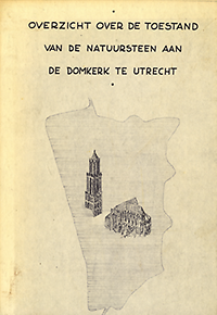 Slinger, A. - Overzicht over de toestand van de natuursteen aan de Domkerk te Utrecht.