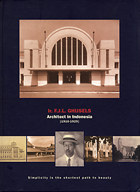Akihary, Huub - Ir. F. J. L. Ghijsels. Architect in Indonesia [1910-1929].