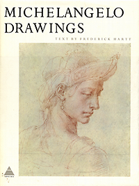 Hartt, Frederick - Michelangelo Drawings.