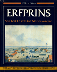 Elderen, F. M. van - Erfprins. Van Fort Lasalle tot Marinekazerne.