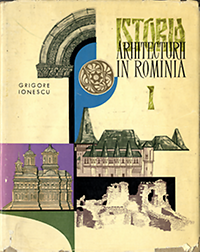 Ionescu, Grigore - Istoria Arhitecturii in Rominia.