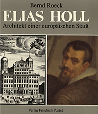 Roeck, Bernd - Elias Hohl. Architekt einer europäischen Stadt.
