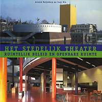 Reijndorp, Arnold / Nio, Ivan - Het stedelijk theater. Ruimtelijk beleid en openbare ruimte.