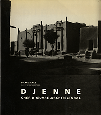 Maas,  Pierre / Mommersteeg, Geert - Djenné. Chef - d'oeuvre Architectural.