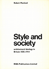 click to enlarge: Macleod, Robert Style and Society. Architectural ideology in Britain 1835 - 1914.