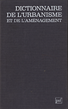 click to enlarge: Merlin, Pierre / Choay, Françoise Dictionnaire de L'Urbanisme et de L'Aménagement.