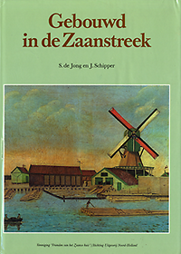 Jong, S. de / Schipper, J. - Gebouwd in de Zaanstreek.