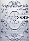 click to enlarge: Breedveldt Boer, I.M. Plafonds in Nederland 1300 - 1800.