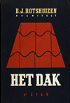 click to enlarge: Rotshuizen, E. J. Het Dak.