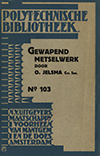 click to enlarge: Jelsma, O. Gewapend Metselwerk.