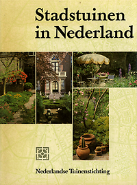 Smit-Kremer, Kitty de / Horst, Arend Jan van der (eds) - Stadstuinen in Nederland.