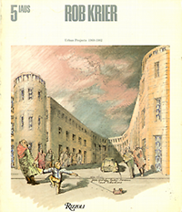 Berke, Deborah / Frampton, Kenneth / Krier, Rob - Rob Krier: Urban Projects, 1968-1982.