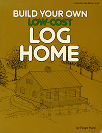 Hard, Roger - Build your own low-cost log home.