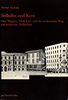 click to enlarge: Oechslin, Werner Stilhülse und Kern: Otto Wagner, Adolf Loos und der evolutionäre Weg zur modernen Architektur.