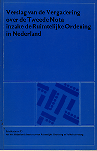 Bogaers, P.C.W.M. (opening speech) / et al - Verslag van de Vergadering over de Tweede Nota inzake de Ruimtelijke Ordening in Nederland.