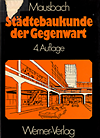 click to enlarge: Mausbach, Hans Städtebaukunde der Gegenwart. Planung und städtebauliche Gestaltung der Gegenwart.