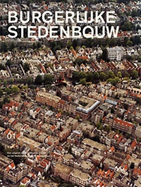 Tellinga, Jacqueline / Voest, Saskia - Burgerlijke Stedenbouw.