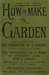 click to enlarge: Beeton How to make a garden. A series of stepping stones to the formation of a garden. Describing every operation that is necessary or desirable for the conversion of a piece of ordinary land into a garden, well arranged and well constituted for horticultural purposes.