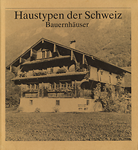 Hauswirth, Fritz - Haustypen der Schweiz. Band 1: Bauernhäuser.