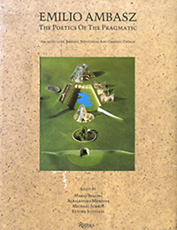 Sottsass, Ettore / Bellini, Mario / Mendini, Alessandro / et al - Emilio Ambasz. The Poetics of the Pragmatic. Architecture, Exhibit, Industrial and Graphic Design.