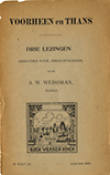 click to enlarge: Weismann, A. W. Voorheen en Thans. Drie lezingen gehouden voor ambachtslieden.