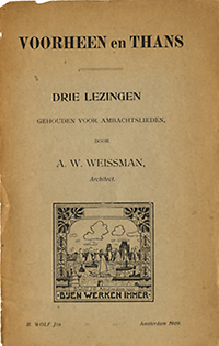 Weismann, A. W. - Voorheen en Thans. Drie lezingen gehouden voor ambachtslieden.