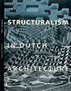 click to enlarge: Heuvel, Wim J. van Structuralism in Dutch architecture.