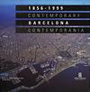 click to enlarge: Mateo, Josep Lluis (curator) / Palà, Marina / Subirós, Olga 1856 - 1999 Contemporary Barcelona Contemporania.