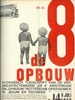 Original covers of de 8 en Opbouw publications for the periodical de8enOpbouw magazine