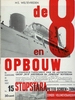 Original covers of de 8 en Opbouw publications for the periodical de8enOpbouw magazine